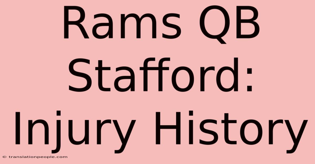 Rams QB Stafford: Injury History