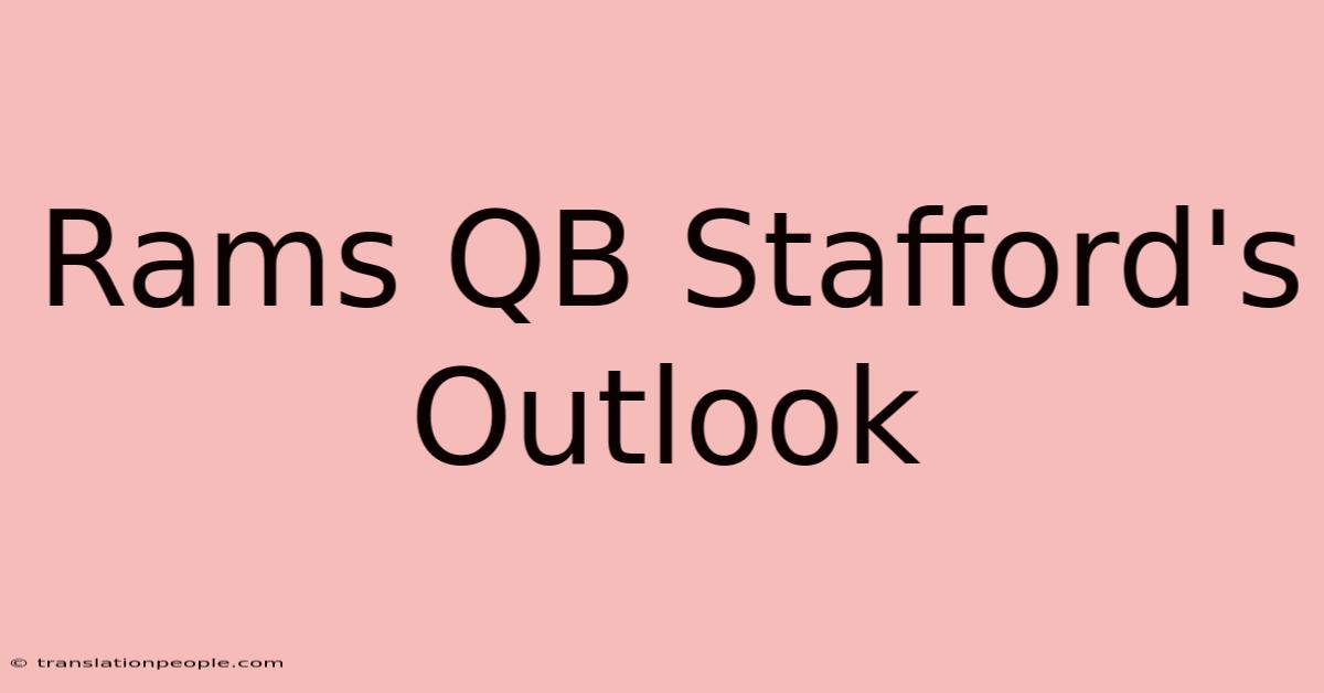 Rams QB Stafford's Outlook