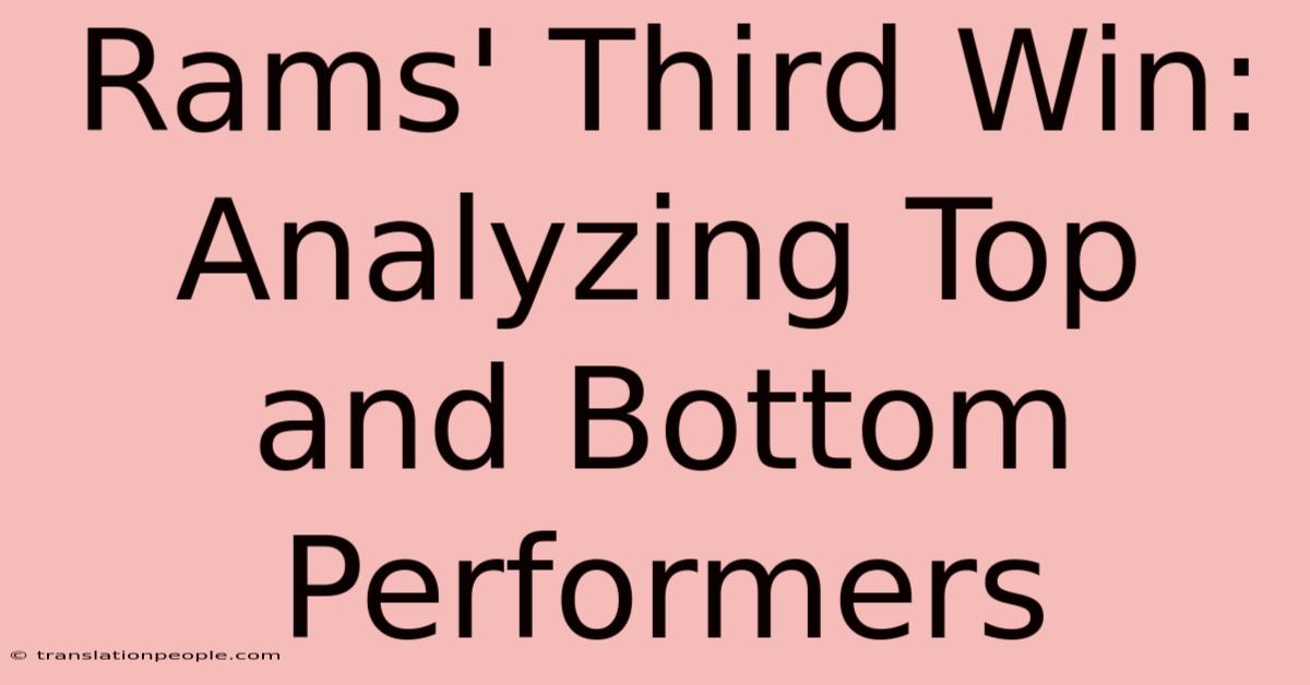 Rams' Third Win: Analyzing Top And Bottom Performers