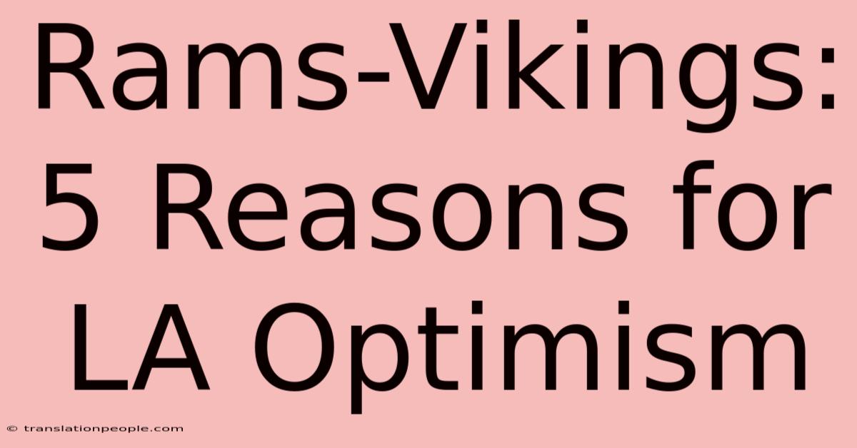 Rams-Vikings: 5 Reasons For LA Optimism