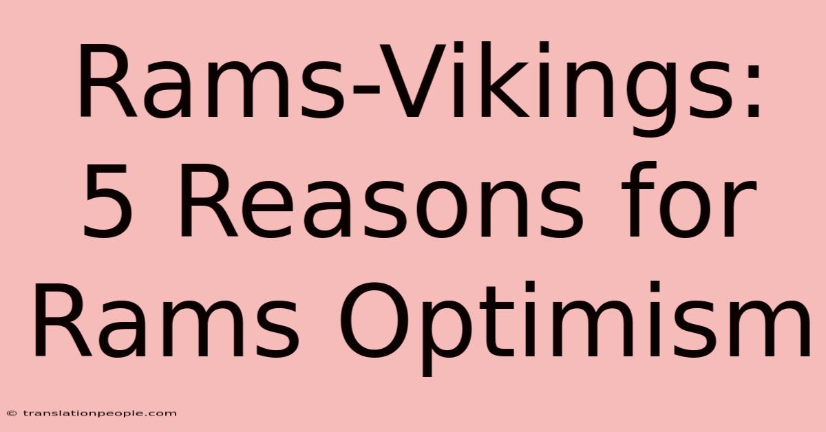 Rams-Vikings: 5 Reasons For Rams Optimism