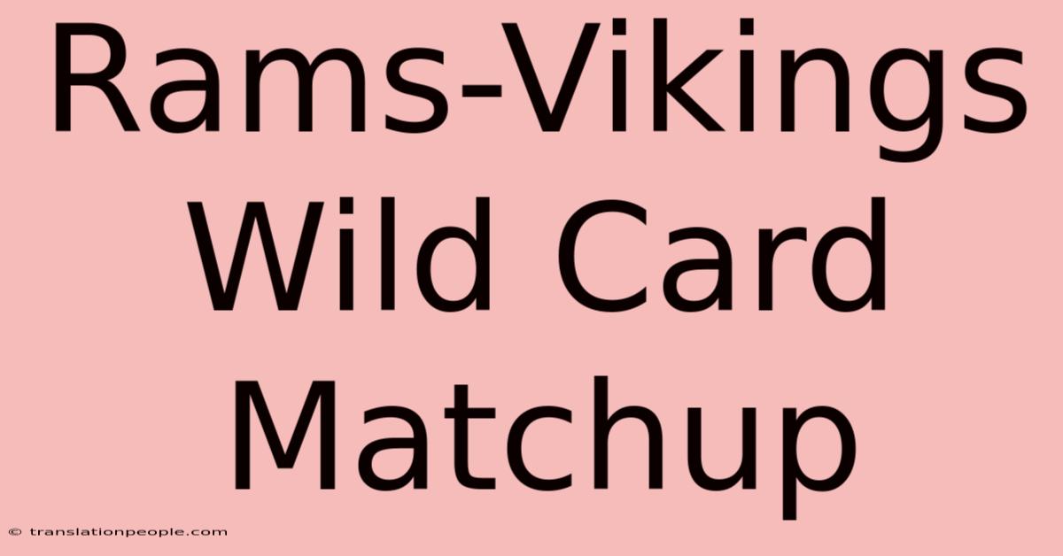 Rams-Vikings Wild Card Matchup