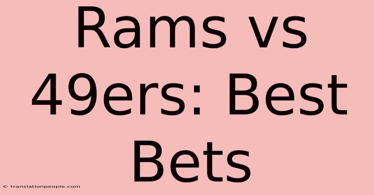 Rams Vs 49ers: Best Bets