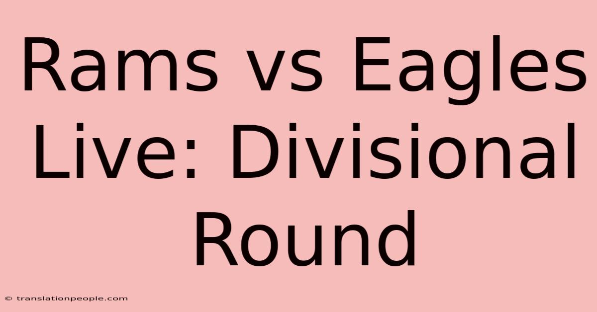 Rams Vs Eagles Live: Divisional Round