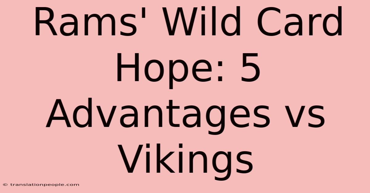 Rams' Wild Card Hope: 5 Advantages Vs Vikings