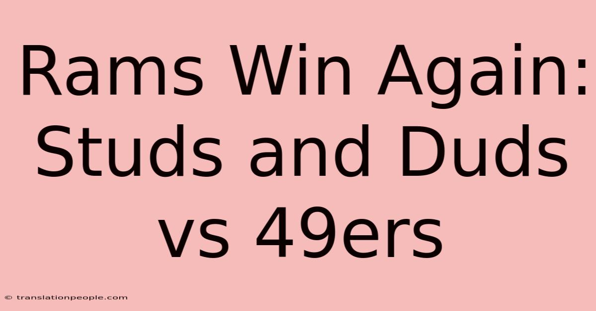 Rams Win Again: Studs And Duds Vs 49ers