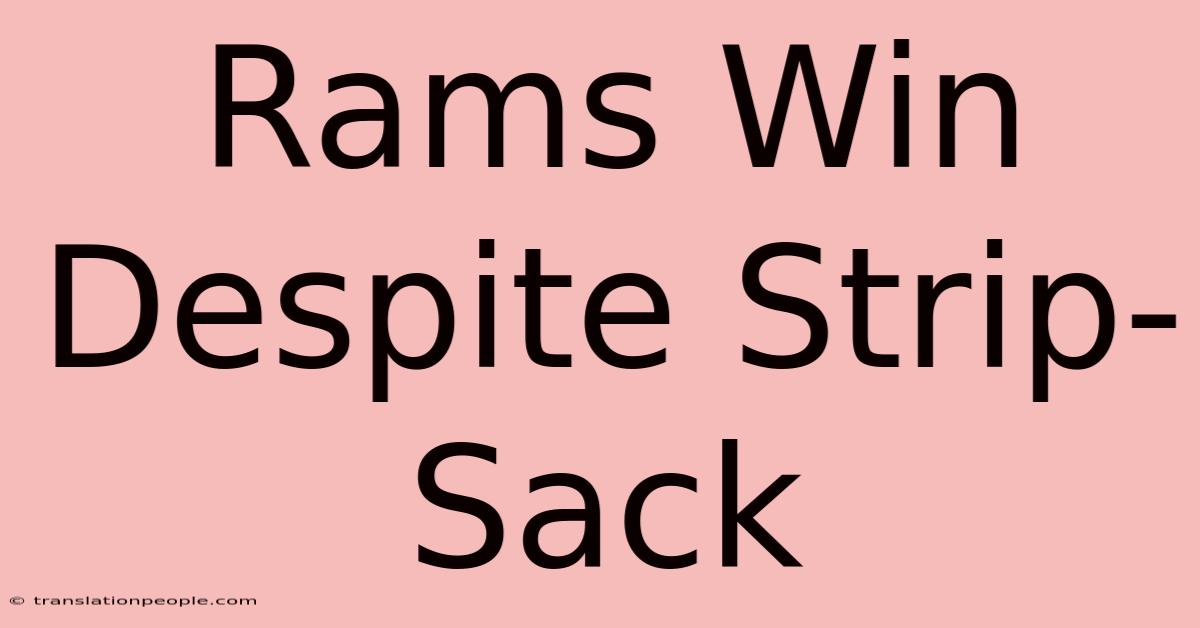 Rams Win Despite Strip-Sack