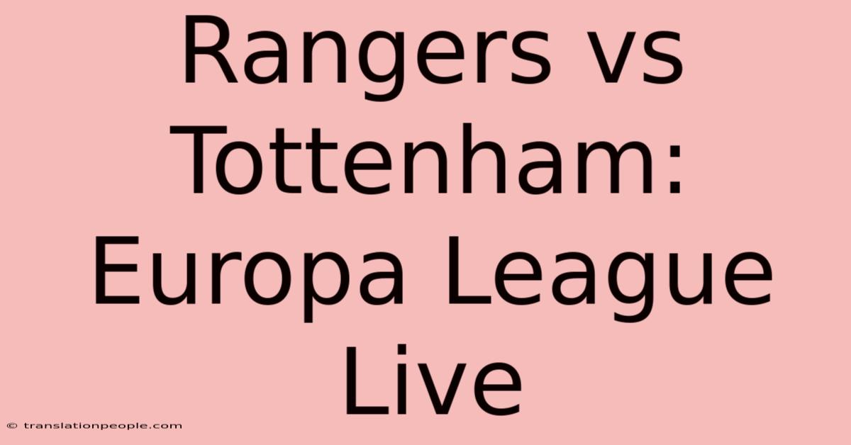 Rangers Vs Tottenham: Europa League Live