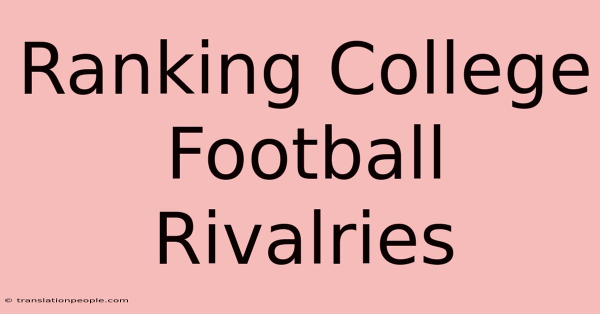 Ranking College Football Rivalries