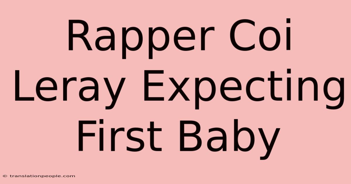 Rapper Coi Leray Expecting First Baby