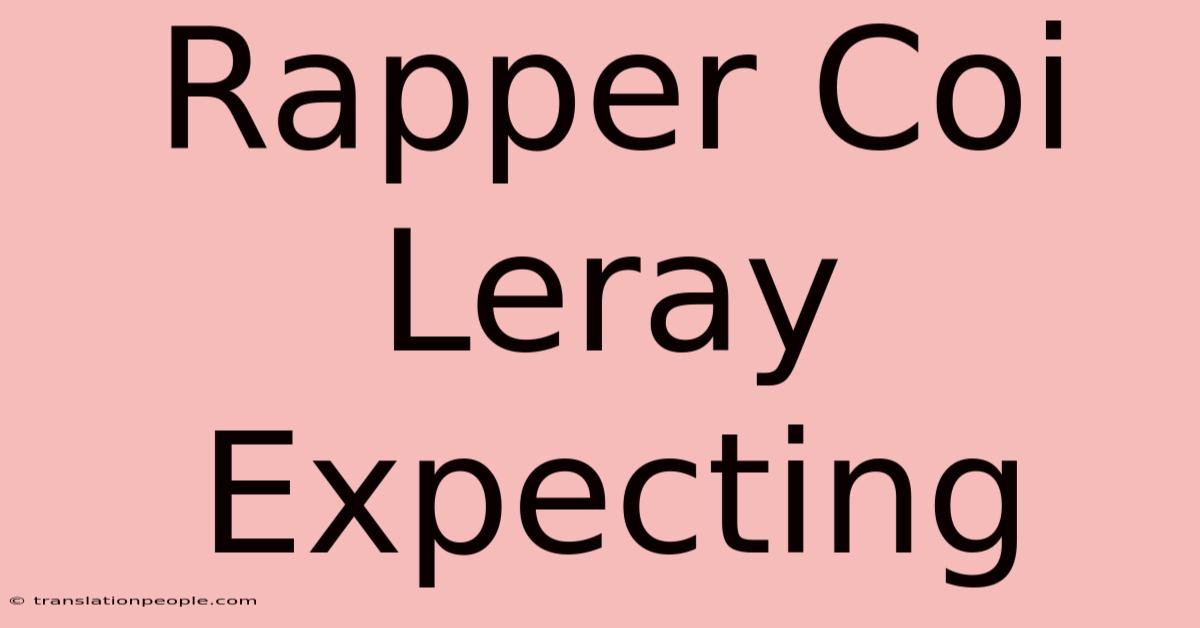 Rapper Coi Leray Expecting