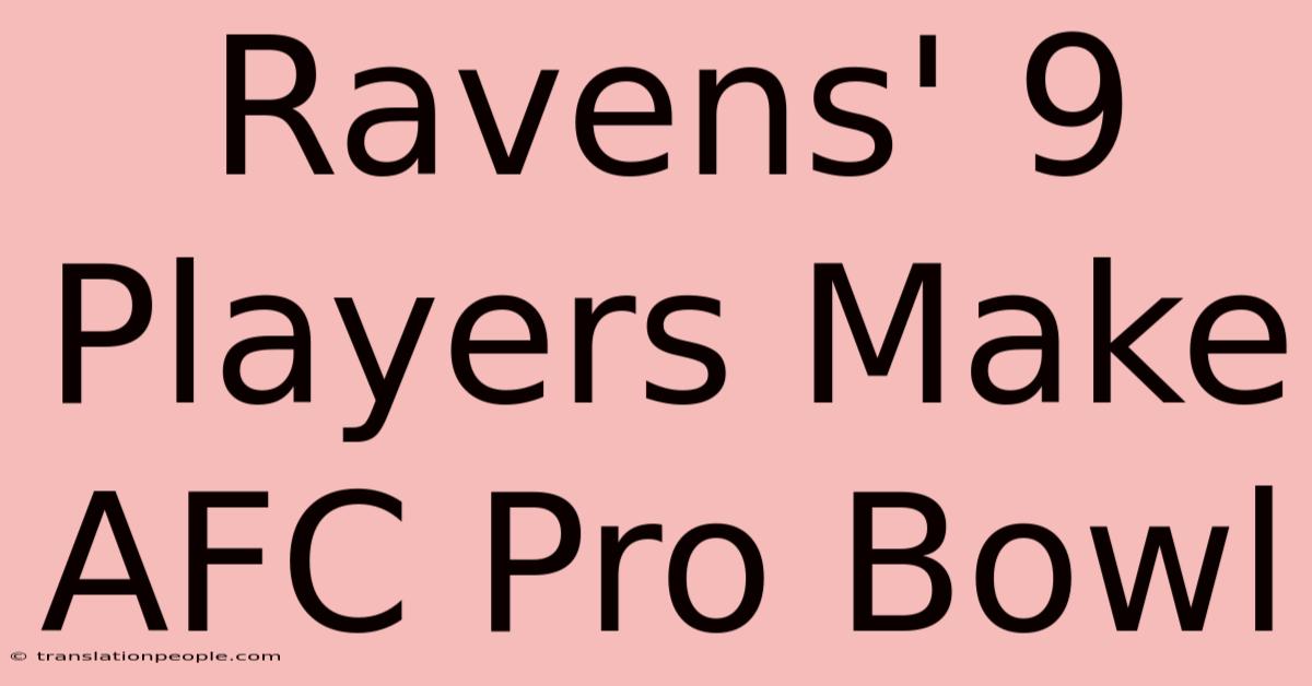 Ravens' 9 Players Make AFC Pro Bowl