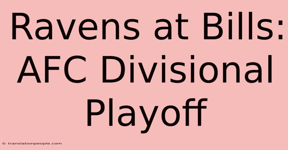 Ravens At Bills: AFC Divisional Playoff