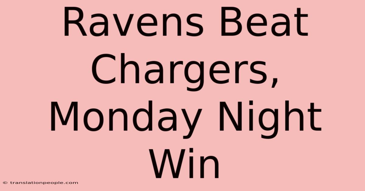 Ravens Beat Chargers, Monday Night Win