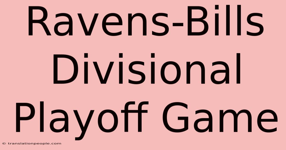 Ravens-Bills Divisional Playoff Game