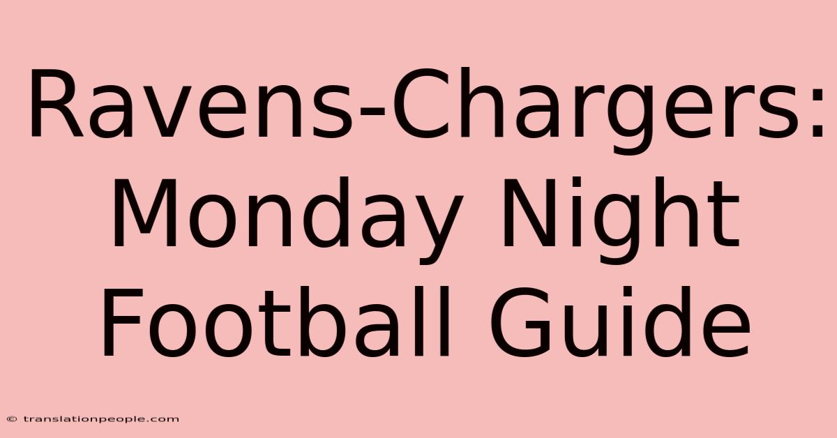 Ravens-Chargers: Monday Night Football Guide