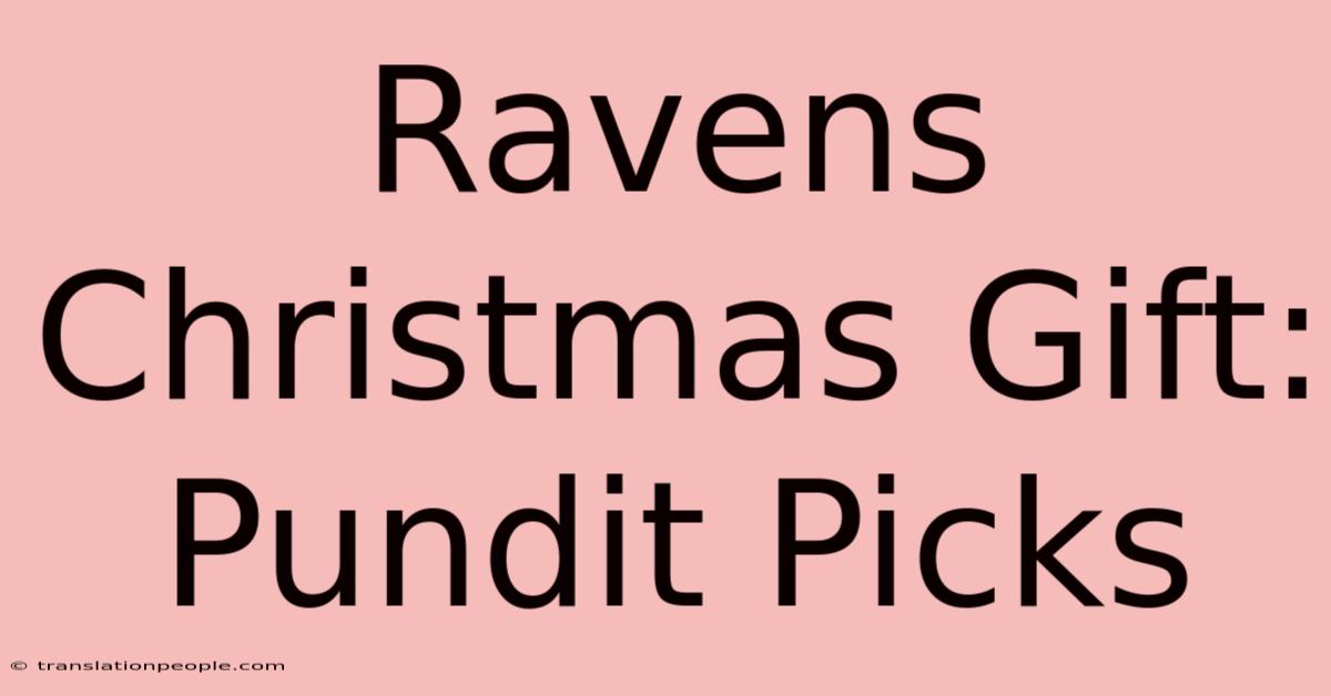 Ravens Christmas Gift: Pundit Picks