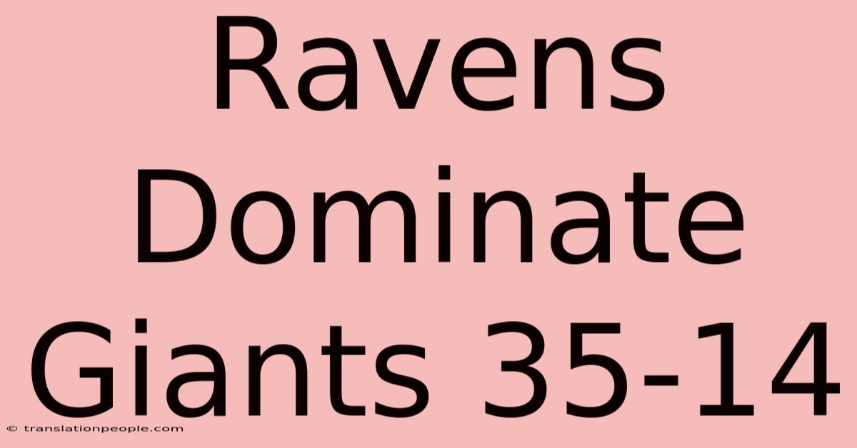 Ravens Dominate Giants 35-14