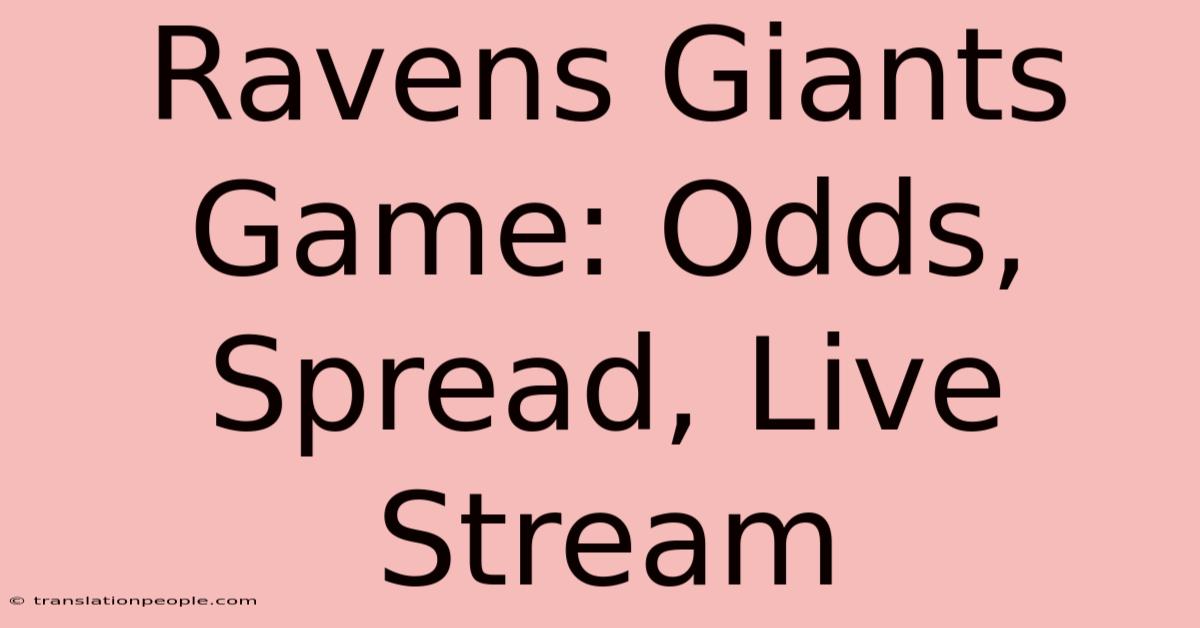 Ravens Giants Game: Odds, Spread, Live Stream