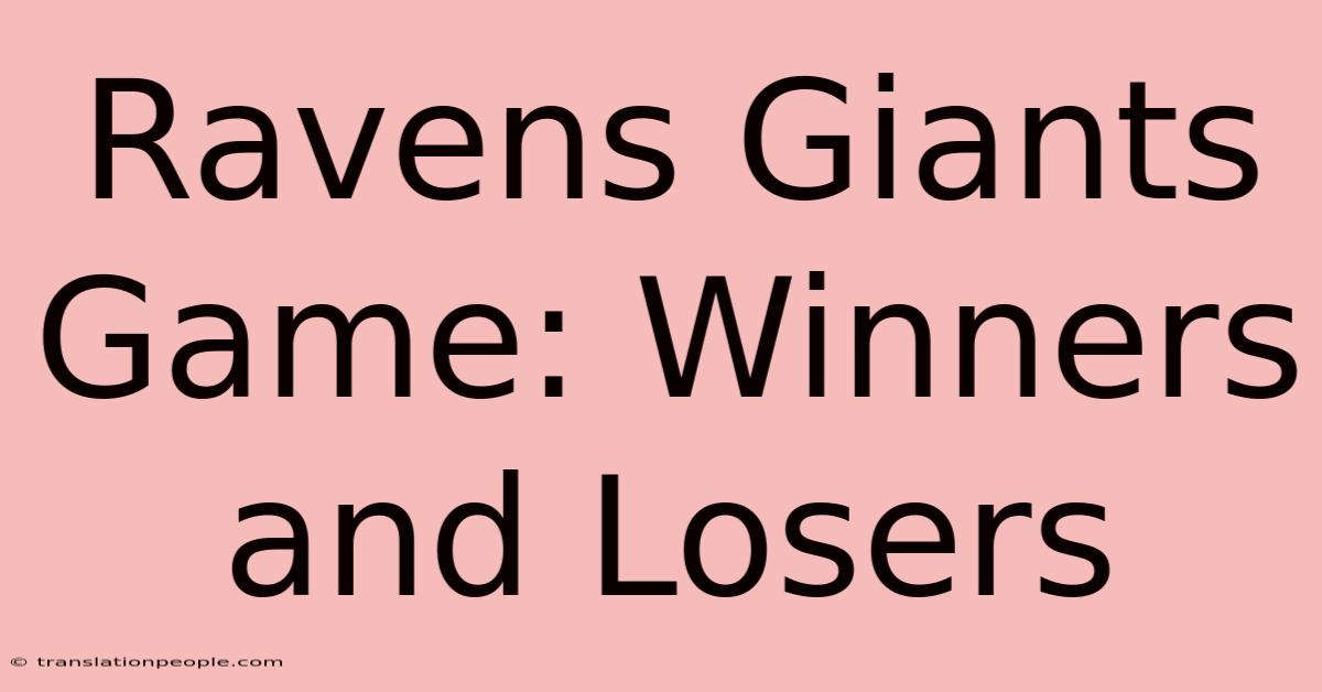 Ravens Giants Game: Winners And Losers