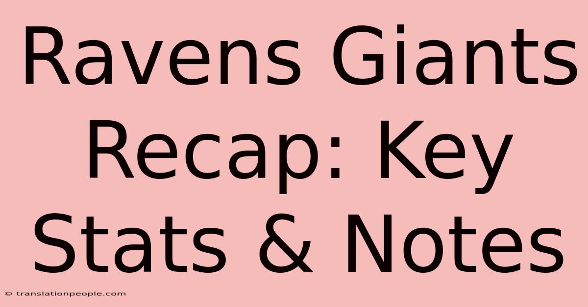 Ravens Giants Recap: Key Stats & Notes