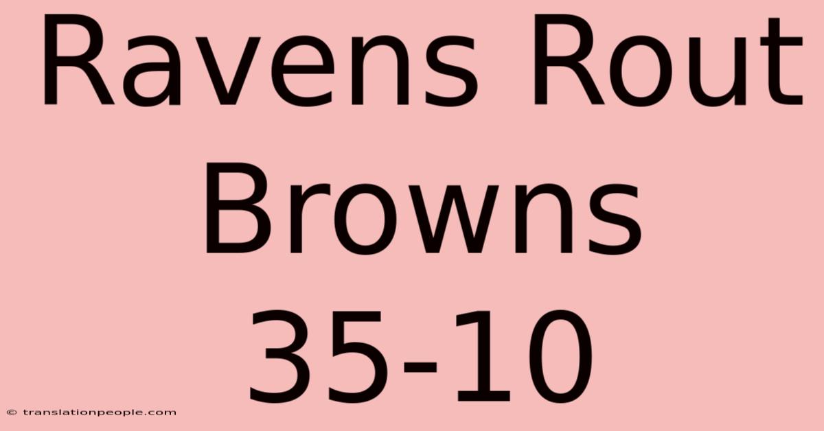 Ravens Rout Browns 35-10