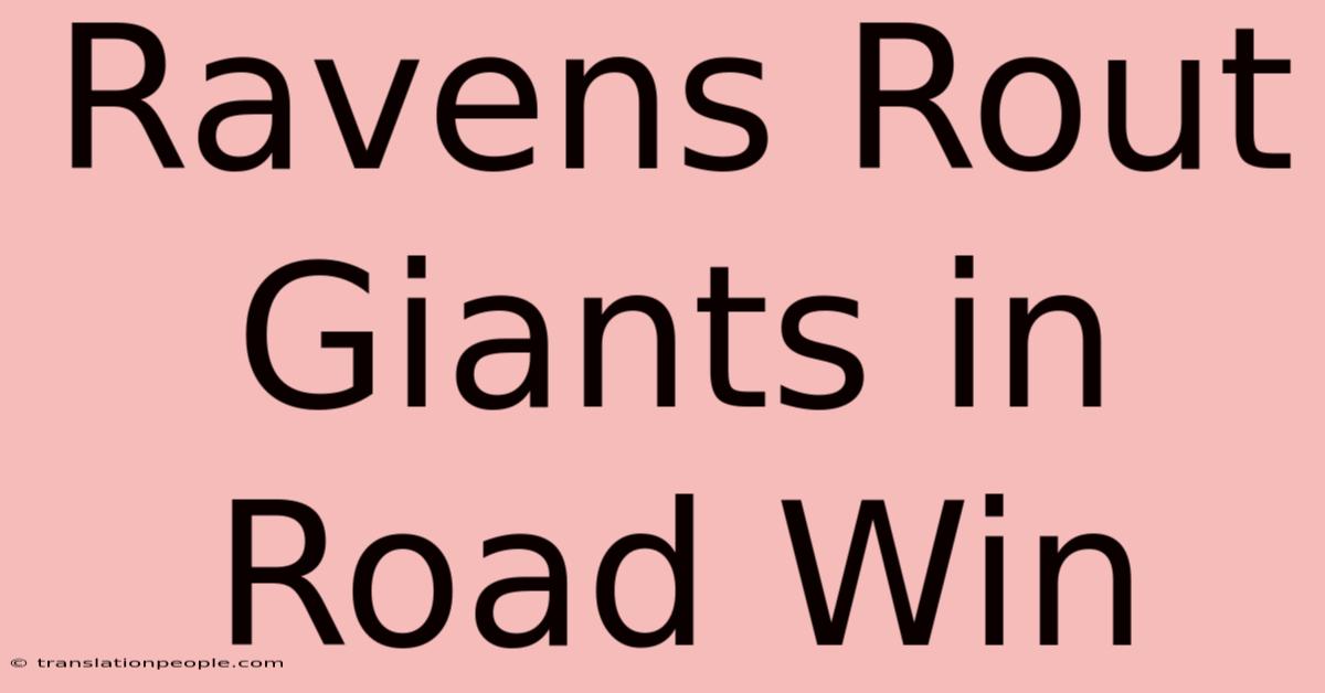 Ravens Rout Giants In Road Win