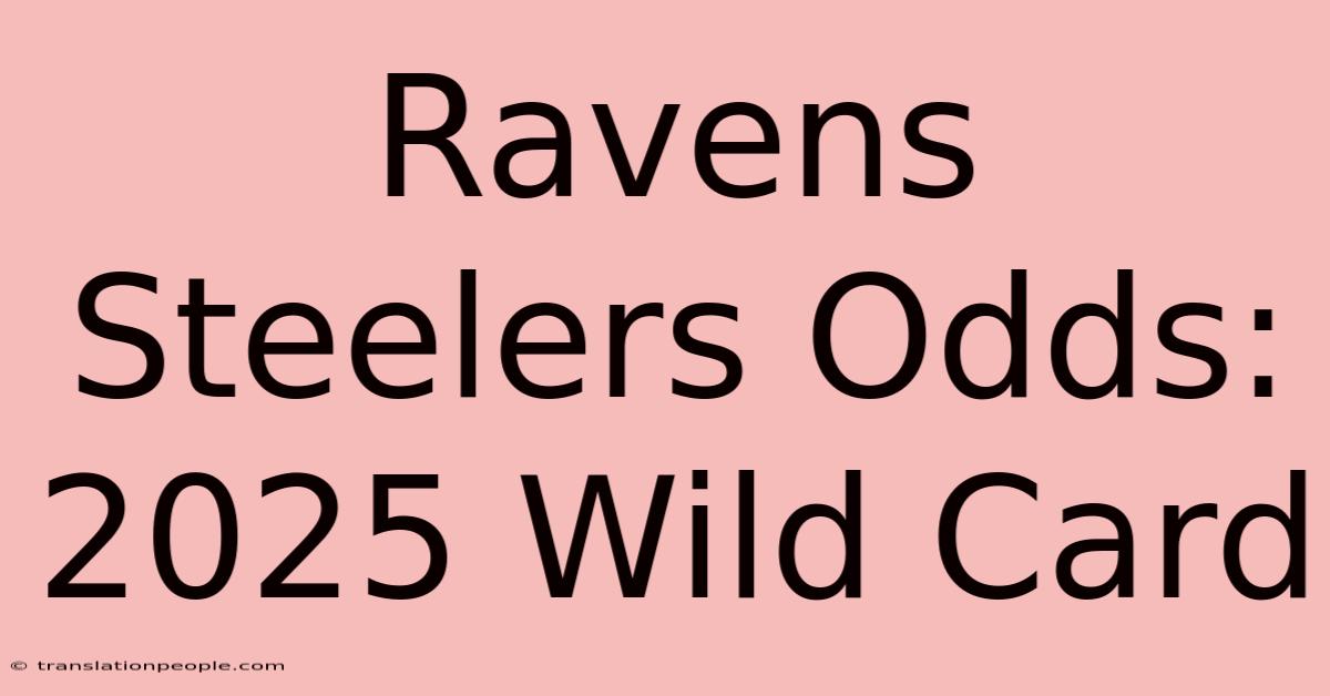 Ravens Steelers Odds: 2025 Wild Card