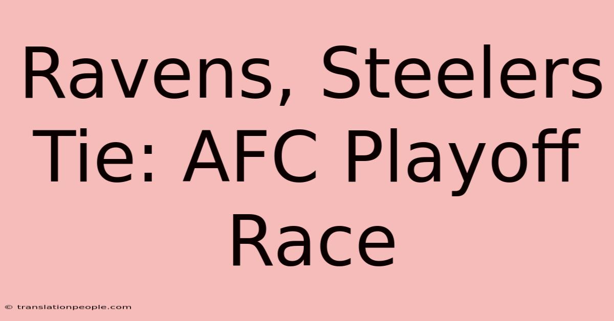 Ravens, Steelers Tie: AFC Playoff Race