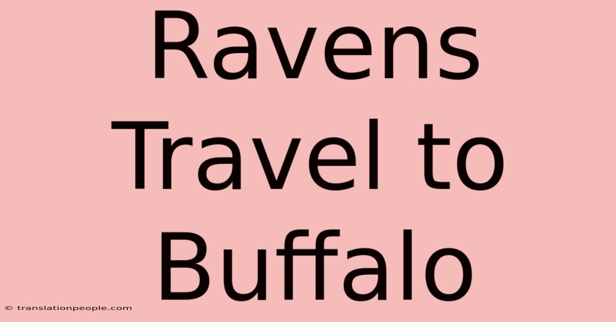 Ravens Travel To Buffalo