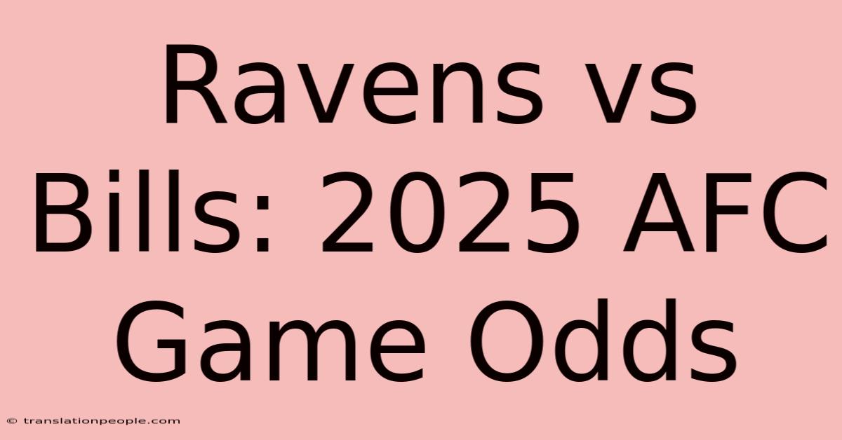 Ravens Vs Bills: 2025 AFC Game Odds