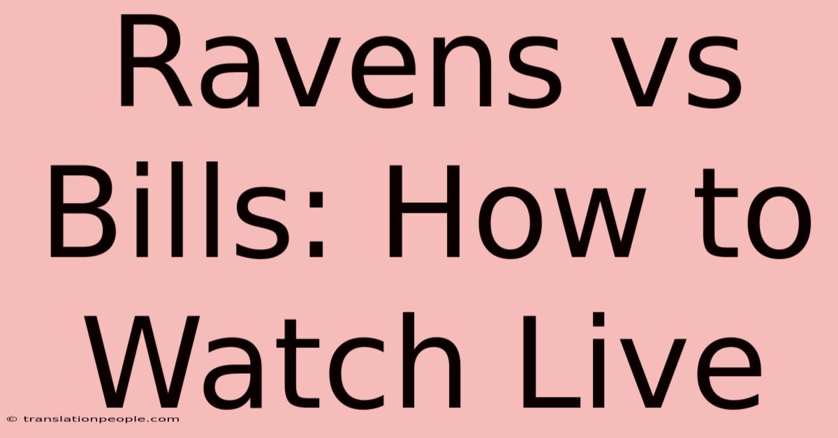 Ravens Vs Bills: How To Watch Live