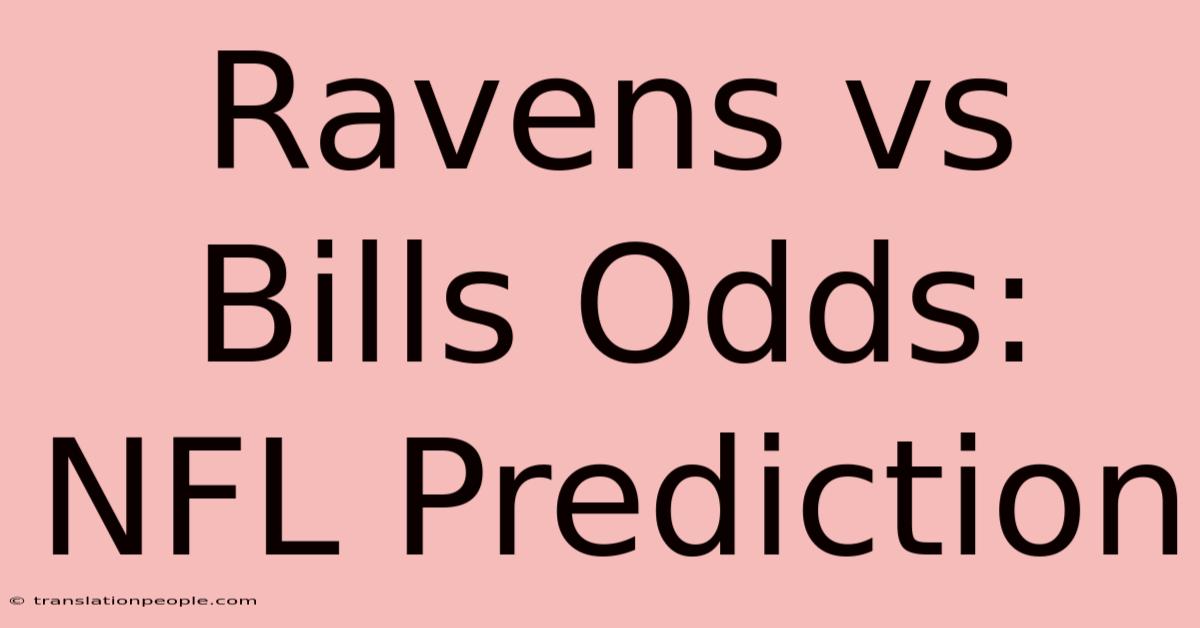 Ravens Vs Bills Odds: NFL Prediction