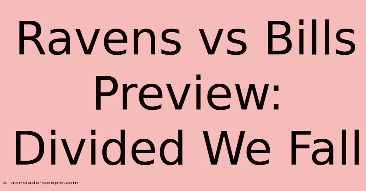 Ravens Vs Bills Preview: Divided We Fall