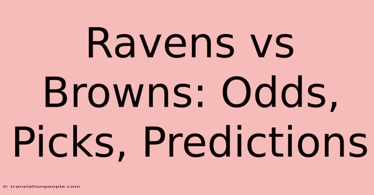 Ravens Vs Browns: Odds, Picks, Predictions