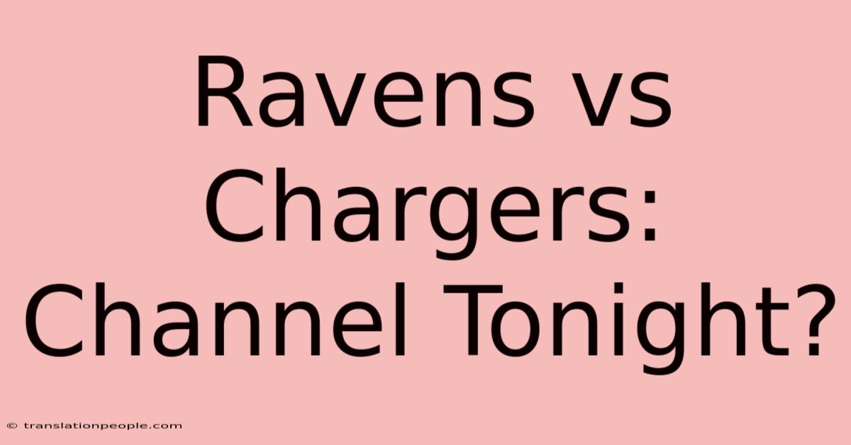 Ravens Vs Chargers: Channel Tonight?