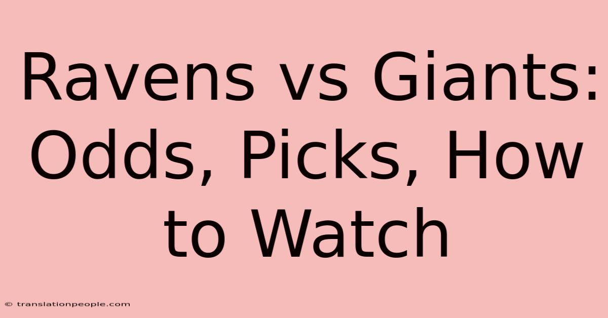 Ravens Vs Giants: Odds, Picks, How To Watch