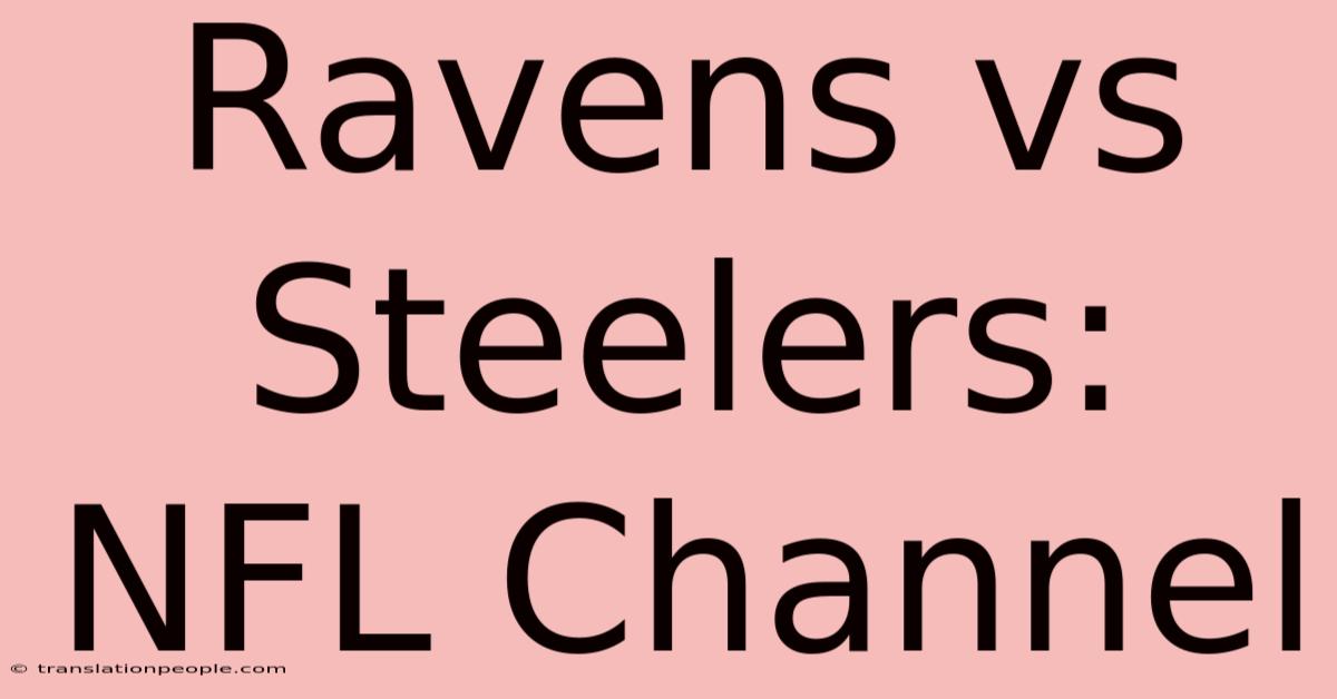 Ravens Vs Steelers: NFL Channel