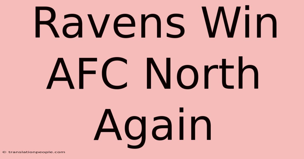 Ravens Win AFC North Again