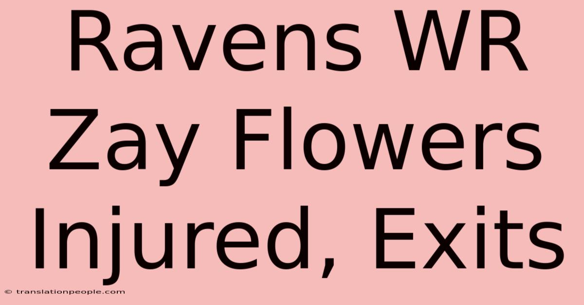 Ravens WR Zay Flowers Injured, Exits