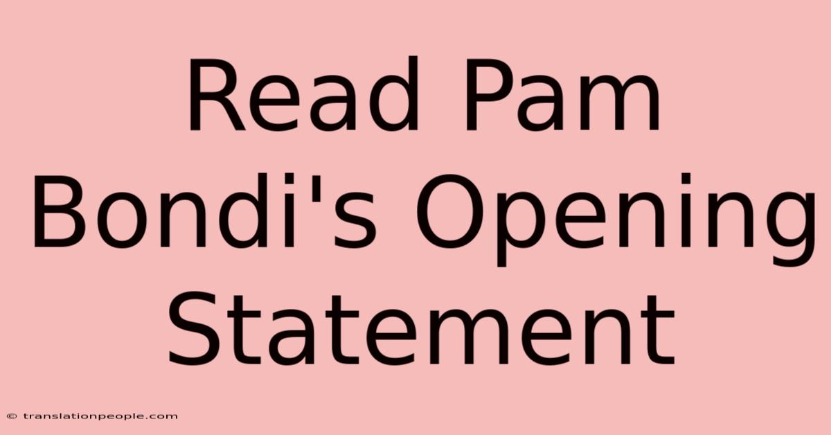 Read Pam Bondi's Opening Statement