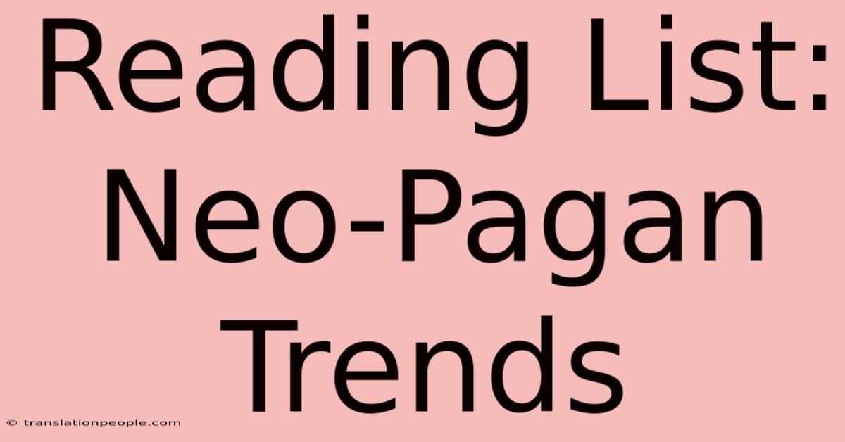 Reading List: Neo-Pagan Trends