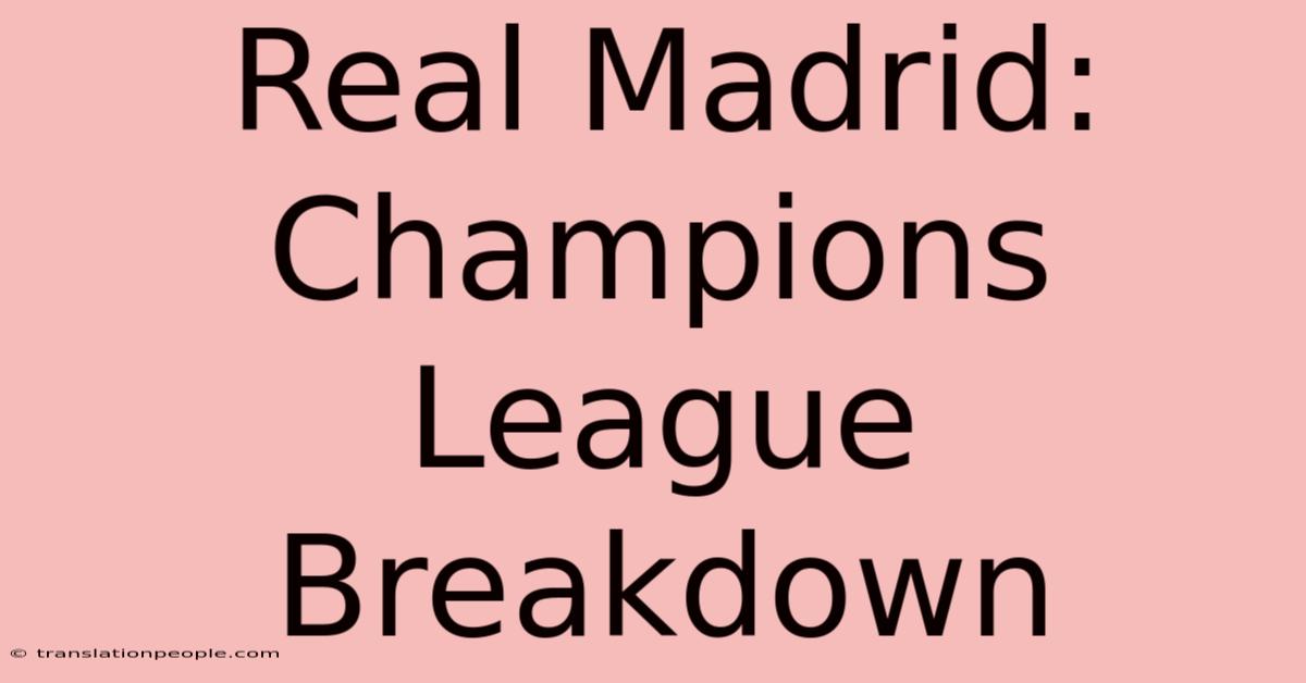 Real Madrid: Champions League Breakdown