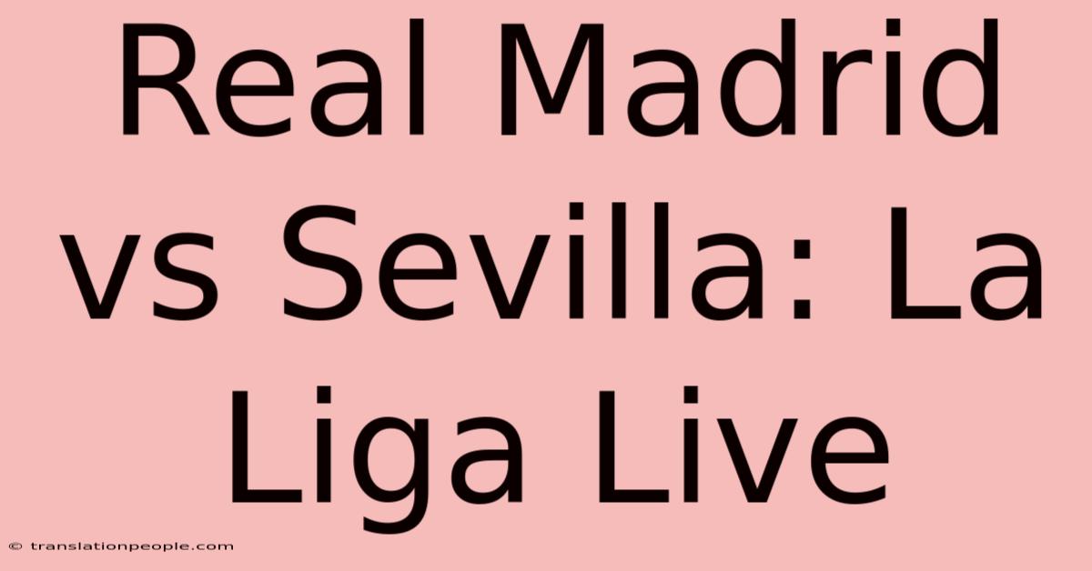 Real Madrid Vs Sevilla: La Liga Live