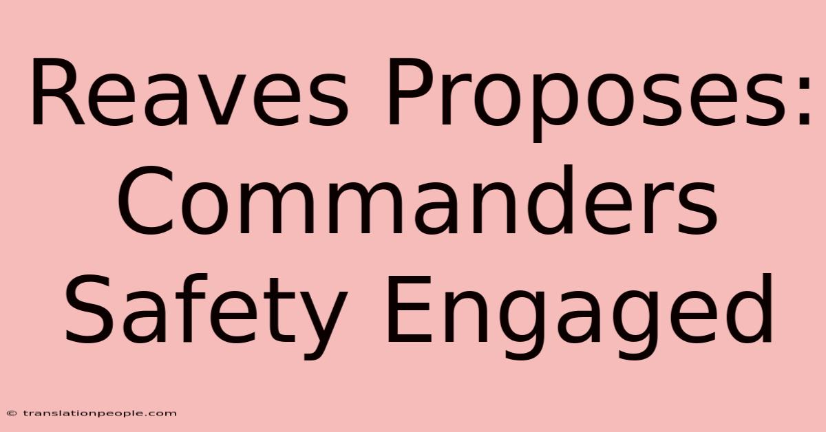 Reaves Proposes: Commanders Safety Engaged