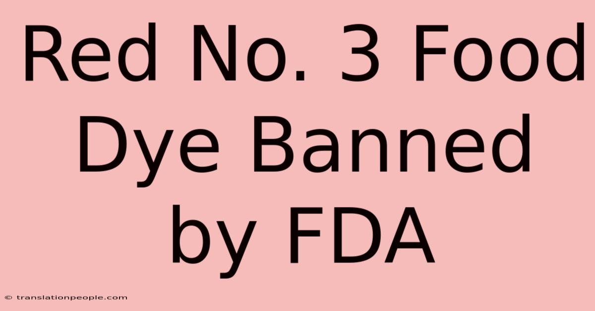 Red No. 3 Food Dye Banned By FDA