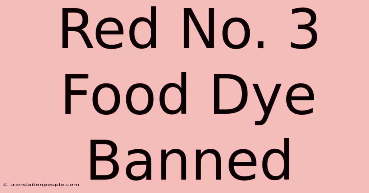 Red No. 3 Food Dye Banned