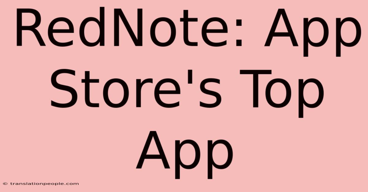 RedNote: App Store's Top App