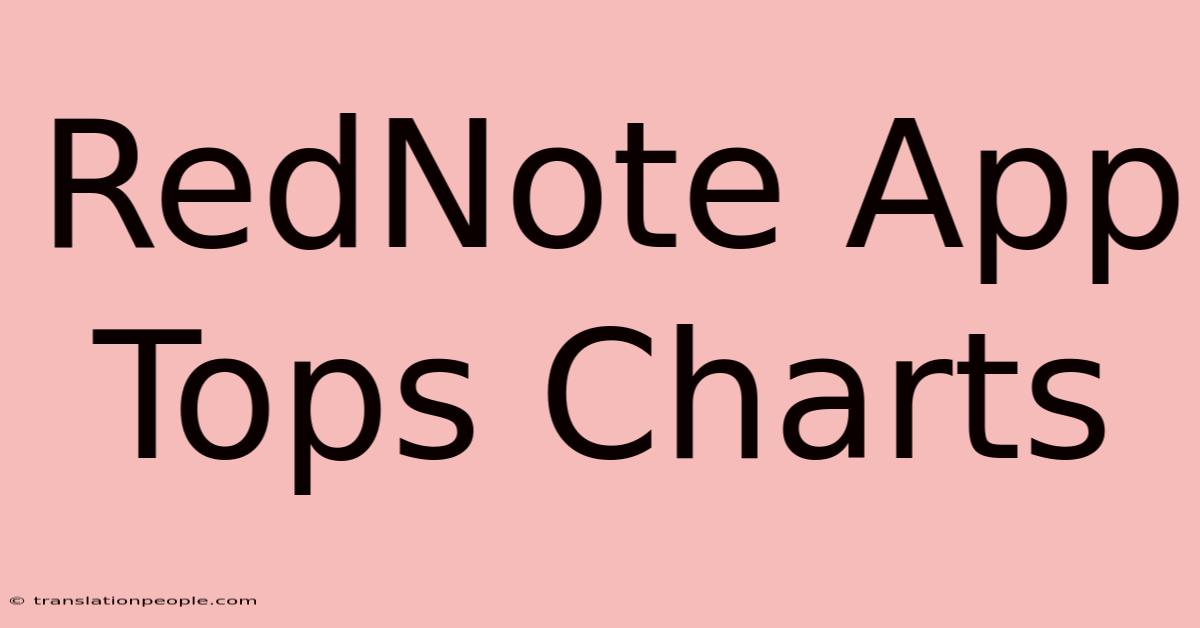 RedNote App Tops Charts