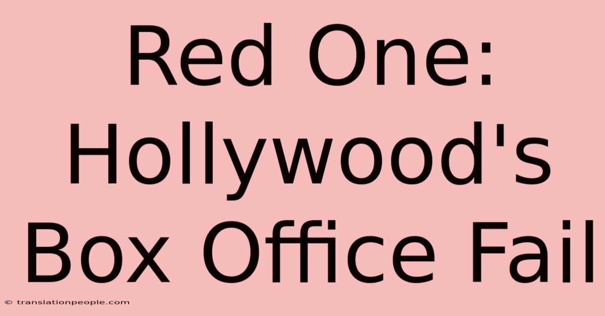 Red One: Hollywood's Box Office Fail